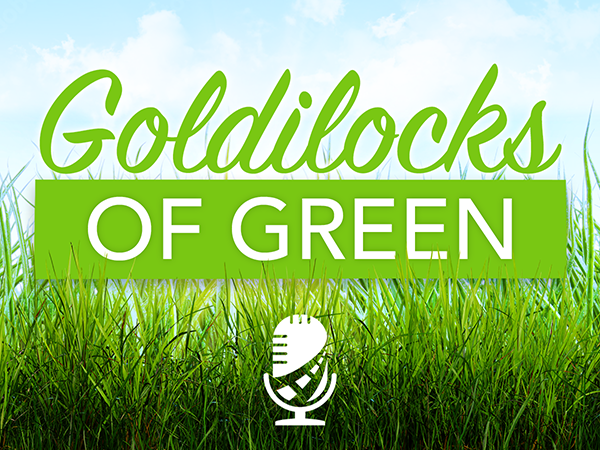 May 2024 Goldilocks of Green