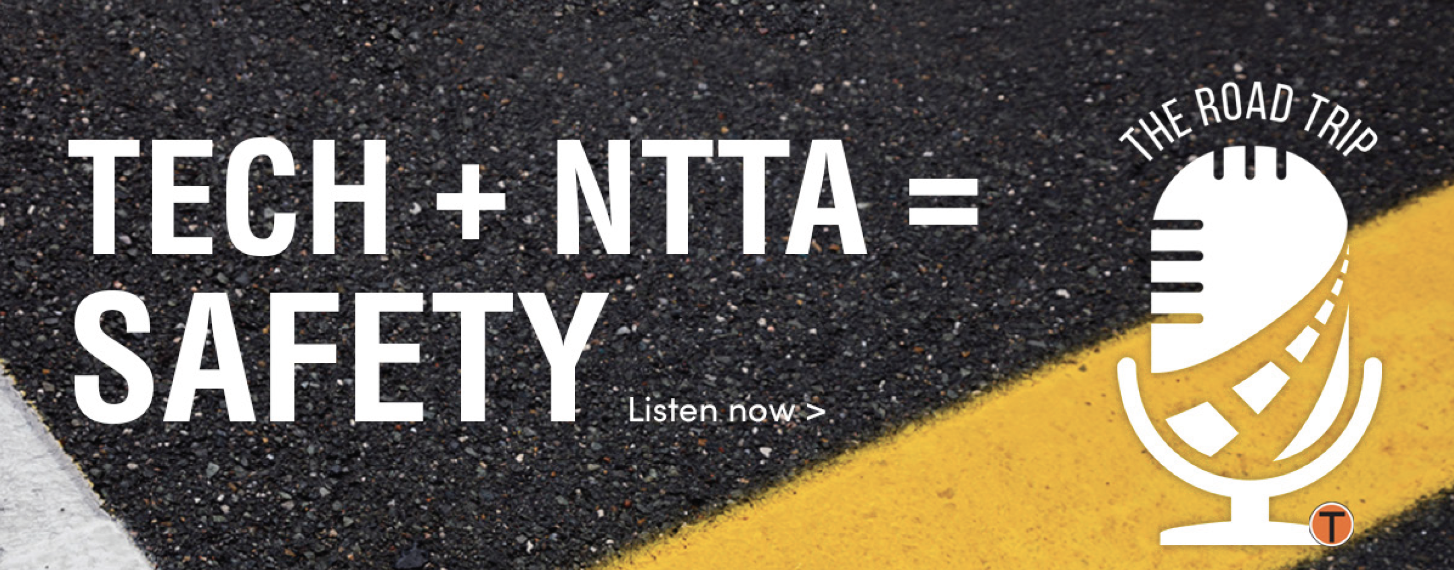 Tech + NTTA = Safety